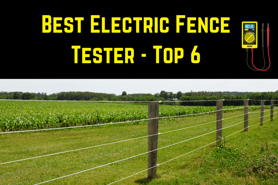 Best Electric Fence Tester - Top 6 (2024)