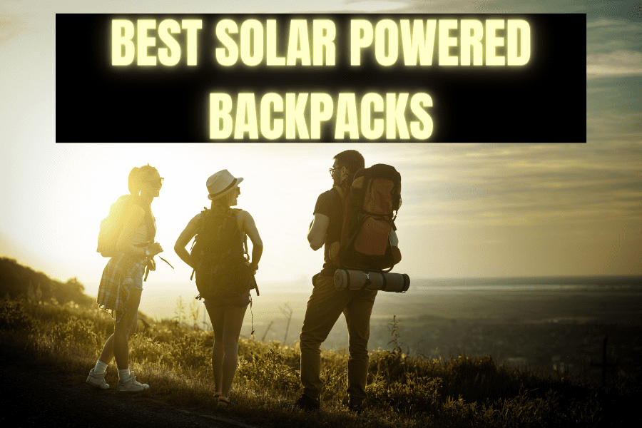 Best Solar Powered Backpacks