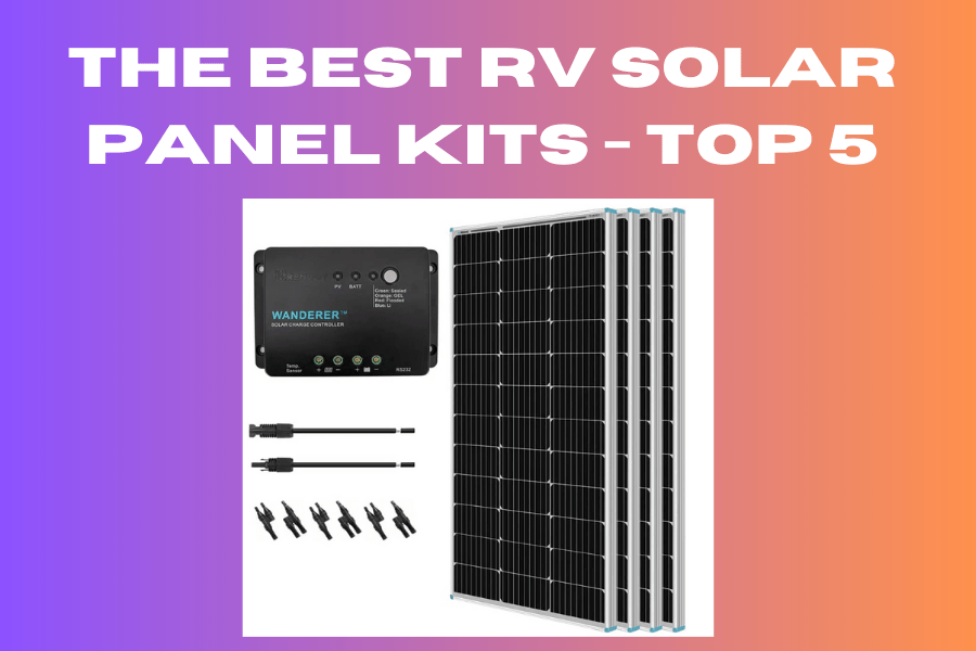 The Best RV Solar Panel Kits - Top 5