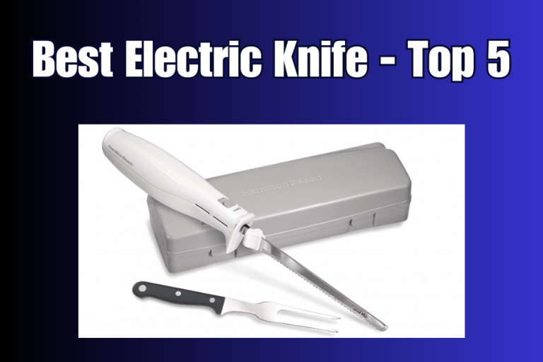 Best Electric Knife – Top 5 (2023)