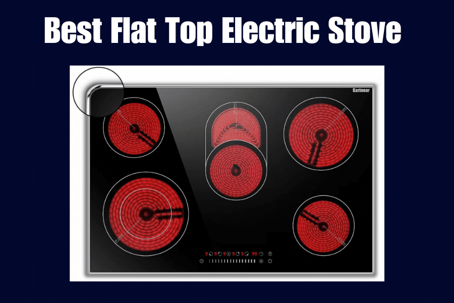 Best Flat Top Electric Stove 