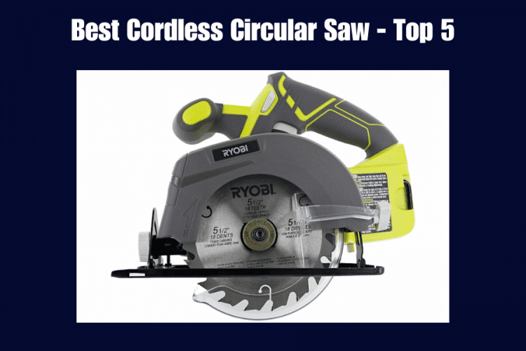 Best Cordless Circular Saw – Top 5 (2023)