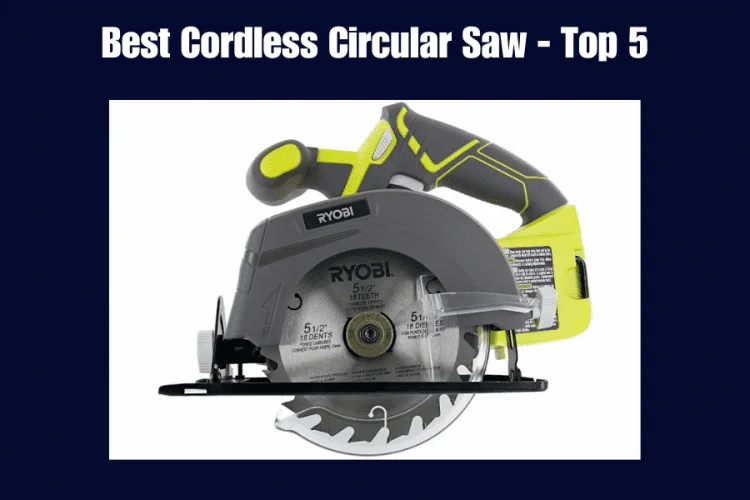 Best Cordless Circular Saw – Top 5