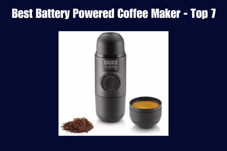 Best Battery Powered Coffee Maker – Top 7