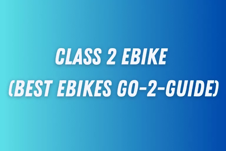 Class 2 eBike (Best eBikes Go-2-Guide)